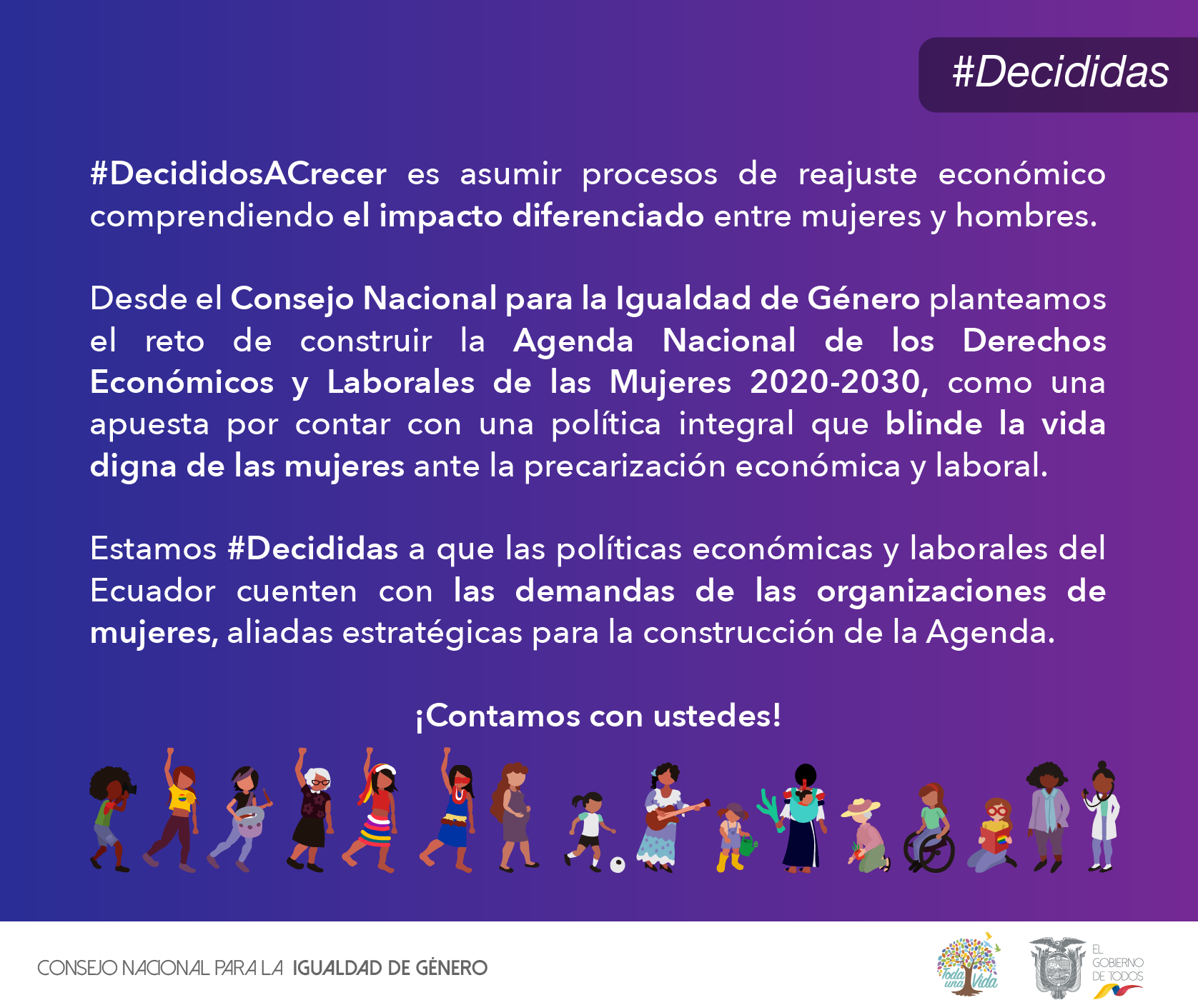 Estamos #Decididas a que las políticas económicas y laborales del Ecuador cuenten con las demandas de las organizaciones de mujeres.